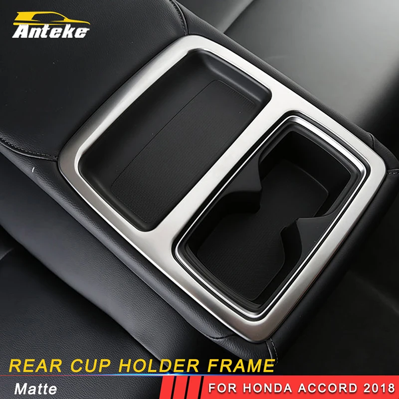 

ANTEKE Auto Car-styling Rear cup holder frame trim Covers Interior Accessories For Honda Accord 2018