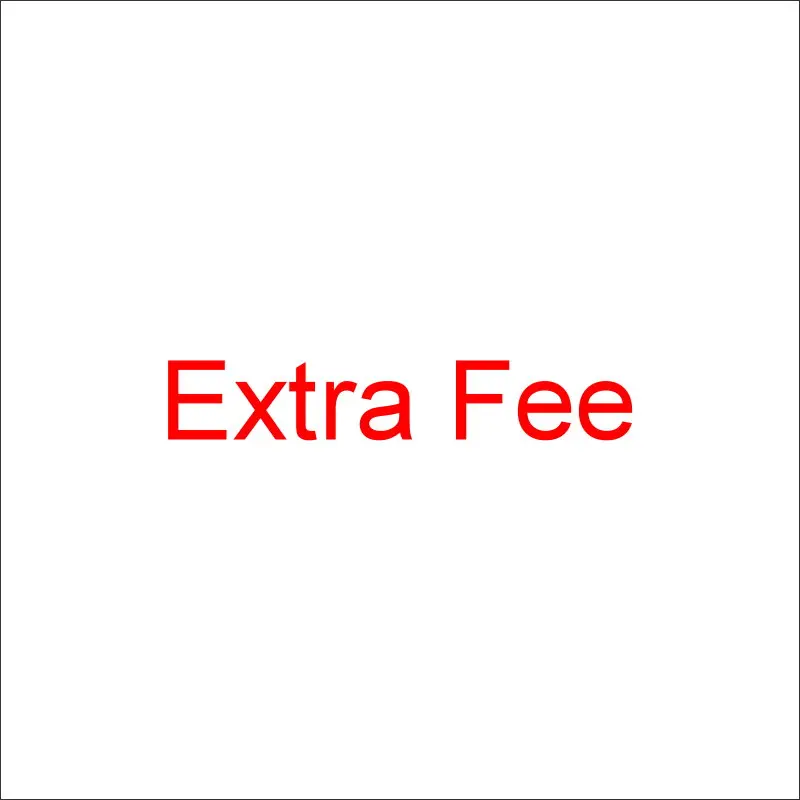 

Xcar Store The Additional Pay or Extra Fee for your Order as Discussed