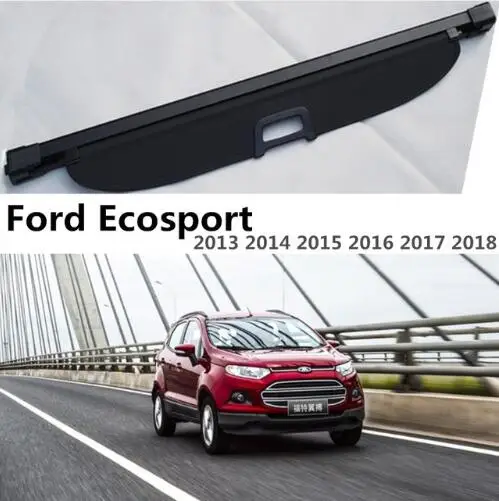 

For Ford Ecosport 2013 2014 2015 2016 2017 2018 Rear Trunk Cargo Cover Security Shield Screen shade High Qualit Car Accessories