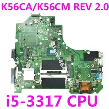 K56CA i5-3317 материнская плата процессора для ASUS S550CA K56CM S56CA Материнская плата ноутбука K56CA материнская плата K56CA тест 100% ОК