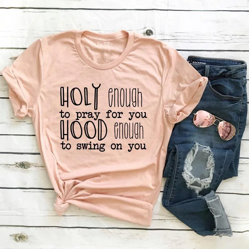 Святая достаточно, чтобы молиться за вас Капюшон достаточно, чтобы качать на вас футболка женская мода христианское крещение гранж религиозный лозунг футболки топы - Цвет: Peach - black txt