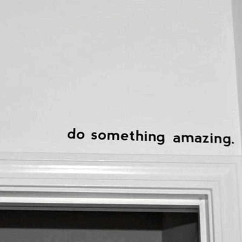 

Wall Decal Inspirational Quote Decal - Do Something Amazing.. Over The Door Vinyl Wall Decal Sticker Art Simple Wall Stickers