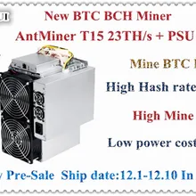 Новейший Майнер на 7 нм Bitecoin AntMiner T15 23T BCH BTC Майнер лучше, чем битмен S9 S9i S9j Z9 мини WhatsMiner M3 M10 Avalon A9