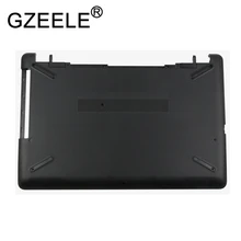 GZEELE для hp павильон 15T-BR 15T-BS 15Z-BW 15-BS 15-BW 250 G6 255 G6 Нижний Базовый чехол Нижняя крышка 924907-001 для ноутбука заменить