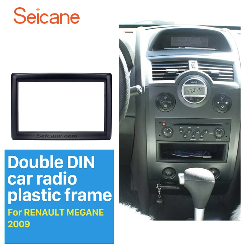 Tanie Seicane najpóźniej na 2 Din samochód ramka wykończeniowa radia dla 2009 RENAULT MEGANE Audio adapter montażowy auto stereo instalacji wykończenia Bezel