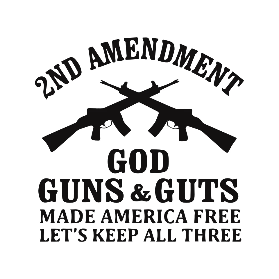 Cunymagos Car Styling 2nd Amendment Dieu Guns & Guts Made America Let's Free Keep All Three Body Stcikers Motorcycle 13.813 (3)