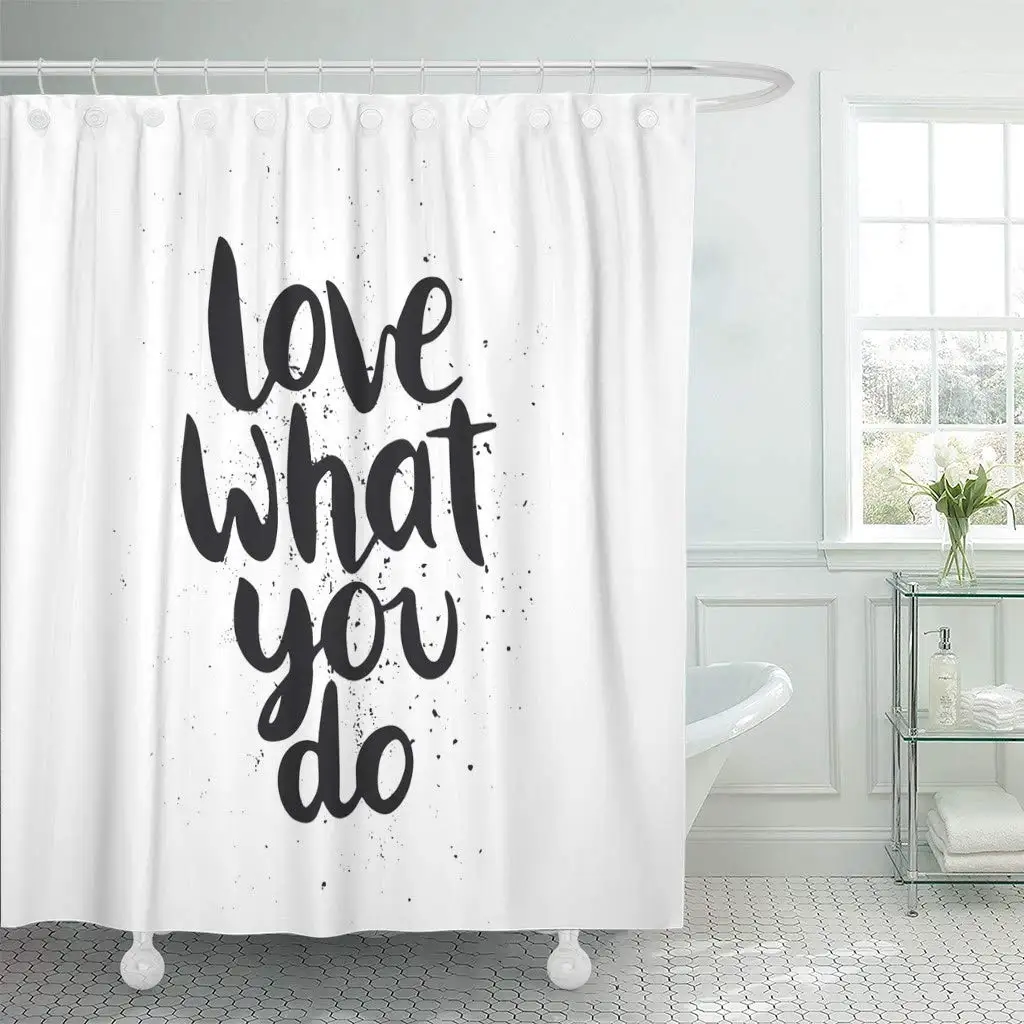 Shower Curtain with Hooks Calligraphic Quote Love What You Do for