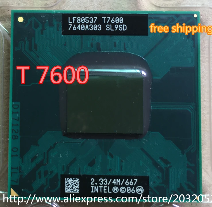 For Intel Core Duo T7600 CPU (4M Cache,2.33GHz,667MHz FSB) Scoket 478,Dual-Core Laptop processor for 945 chipset
