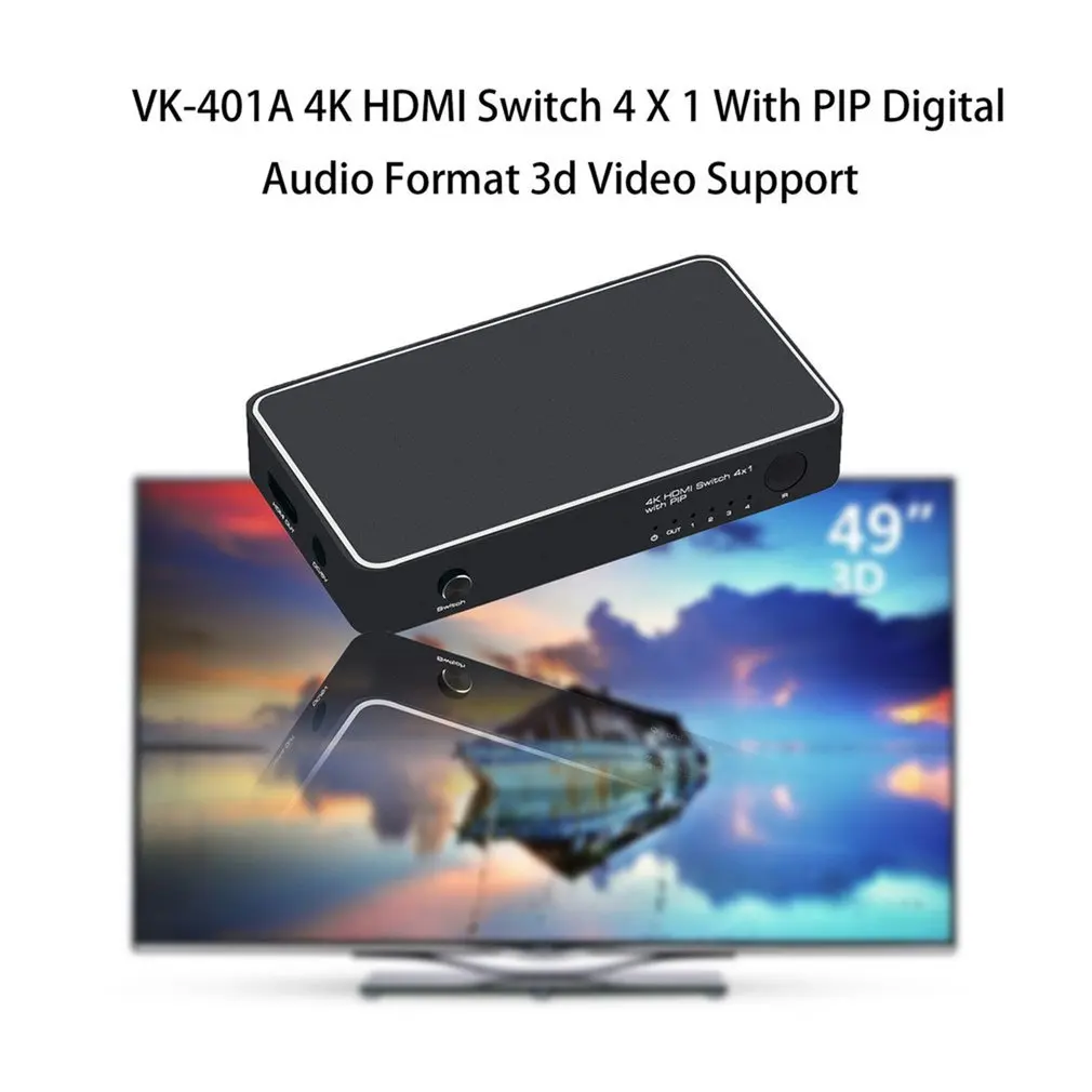 

VK-401A 4K HDMI Switch 4 X 1 With PIP Digital Audio Format 3d Video Support HDMI Female Output Power Supply