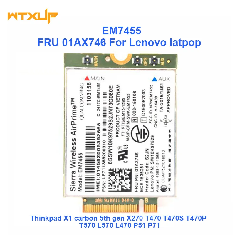 

Sierra EM7455 FRU 01AX746 LTE CAT6 3G 4G module for Thinkpad X1 carbon 5th gen X270 T470 T470S T470P T570 L570 L470 P51 P71