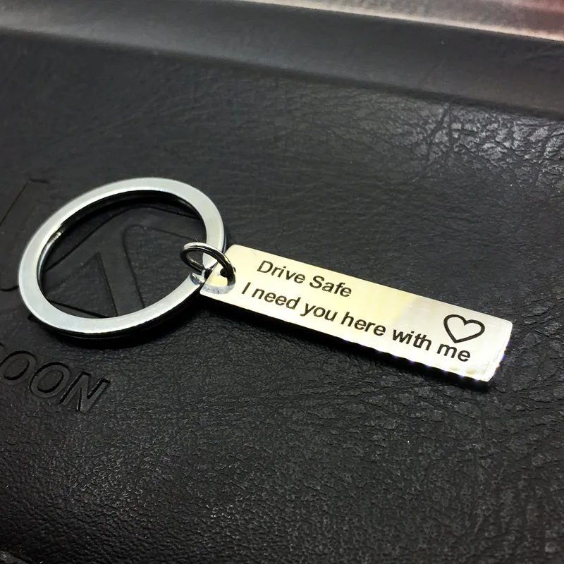 

Fashion Keyring Gifts Engraved Drive Safe I Need You Here With Me Keychain Couples Boyfriend Girlfriend Jewelry Key Chain