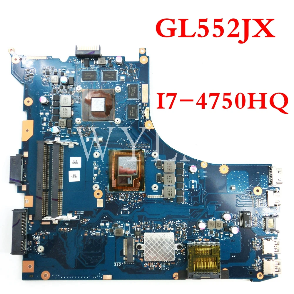 

GL552JX With I7-4750HQ CPU mainboard For ASUS GL552J GL552X laptop motherboard Tested Working 90NB07Z0-R00050 free shipping