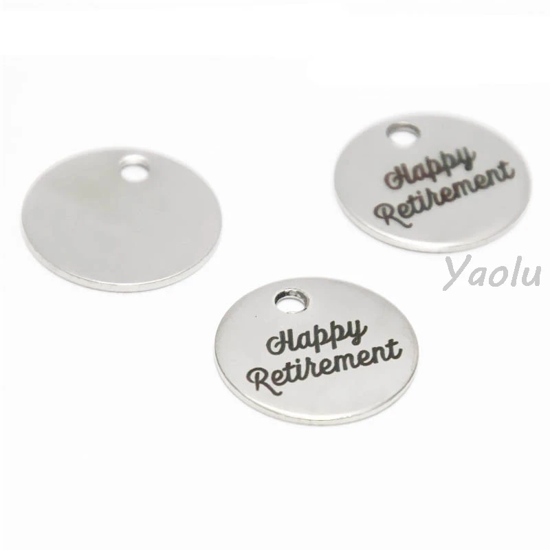 

10pcs/lot Happy Retirement disc charm stainless steel Retirement charm pendant 20mm
