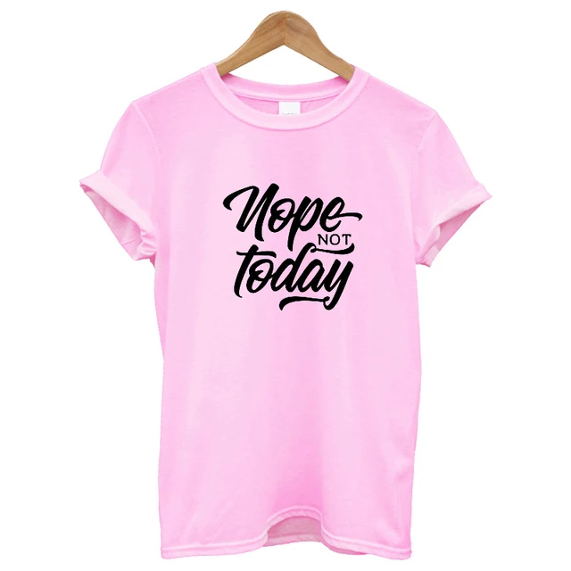 EnjoytheSpirit Women T Shirt Nope Not Today Funny Letter Print Tshirt