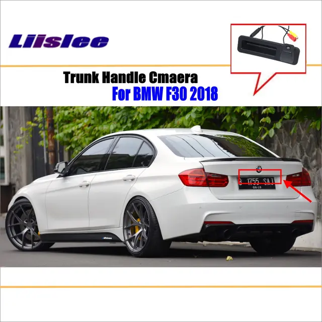 Liislee Car Rear View Camera For Bmw 3 Series F30 2018 Trunk Handle