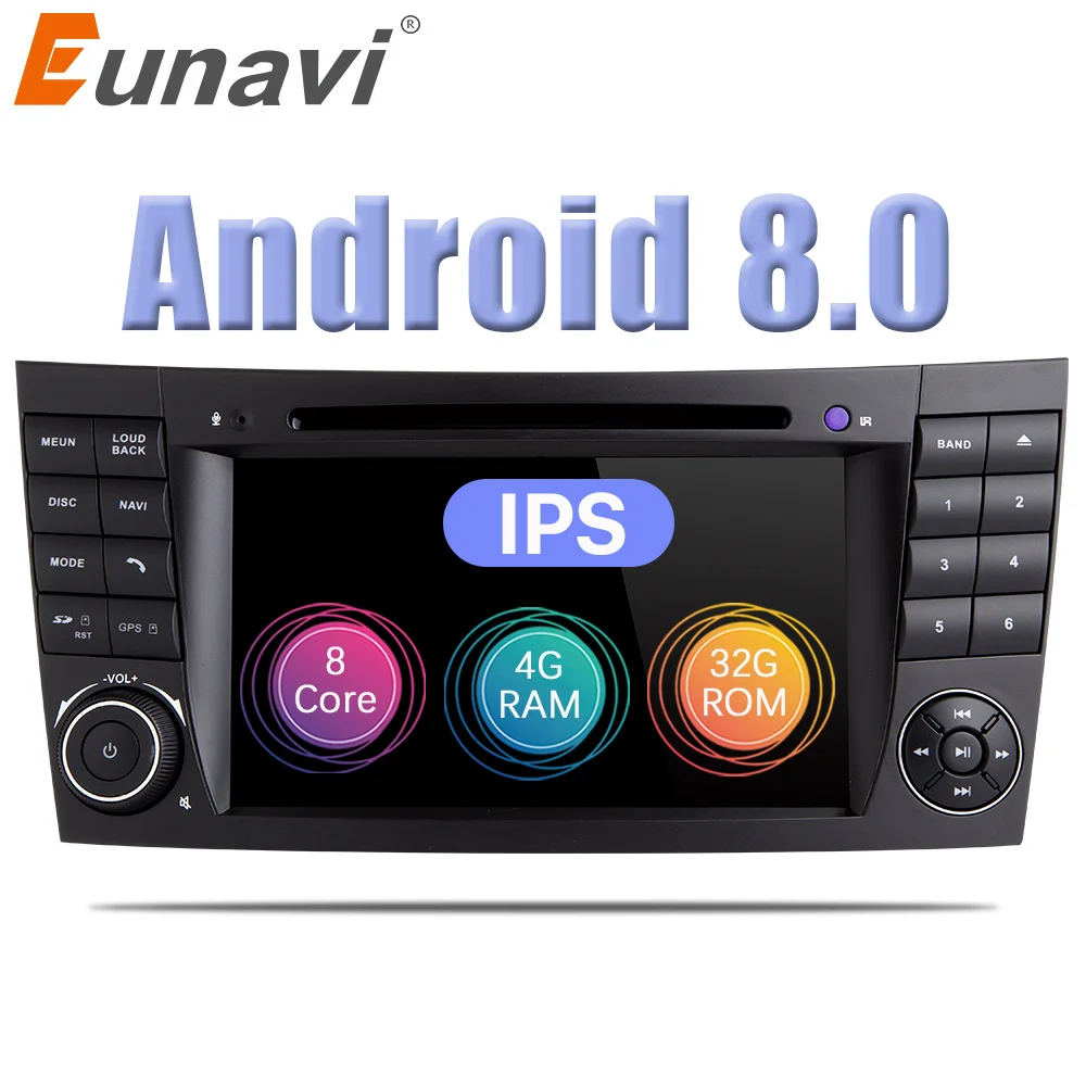 

Eunavi 2 Din 7'' Android 8.0 4G RAM Octa core Car DVD player For BENZ W211 CLS W219 CLK W209 G- Class W463 1024*600 HD Stereo