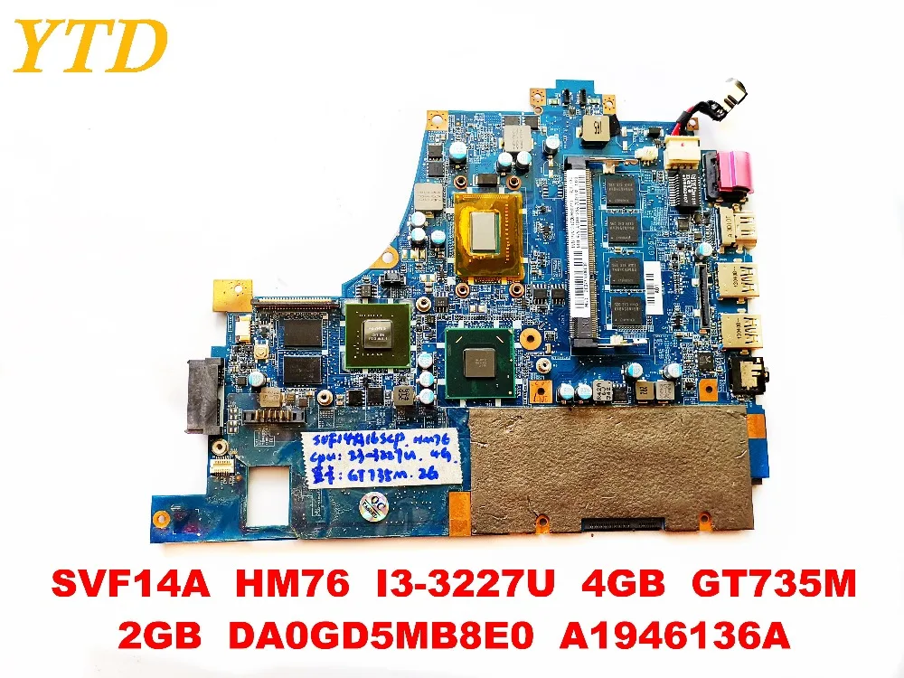 Оригинальная материнская плата для ноутбука SONY SVF14A HM76 I3-3227U 4 Гб GT735M 2 DA0GD5MB8E0 A1946136A