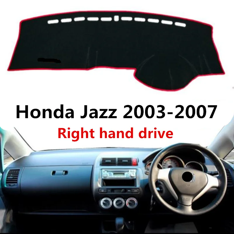 TAIJS car dashboard protect cover for Honda Jazz 2003 2007 right hand drive Auto dash board mat