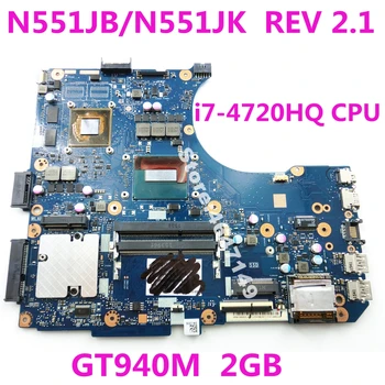 

N551JB Motherboard i7-4720HQ CPU GT940 2GB For ASUS N551J N551J G551J N551JK N551JW N551JB N551JM N551JQ laptop Mainboard