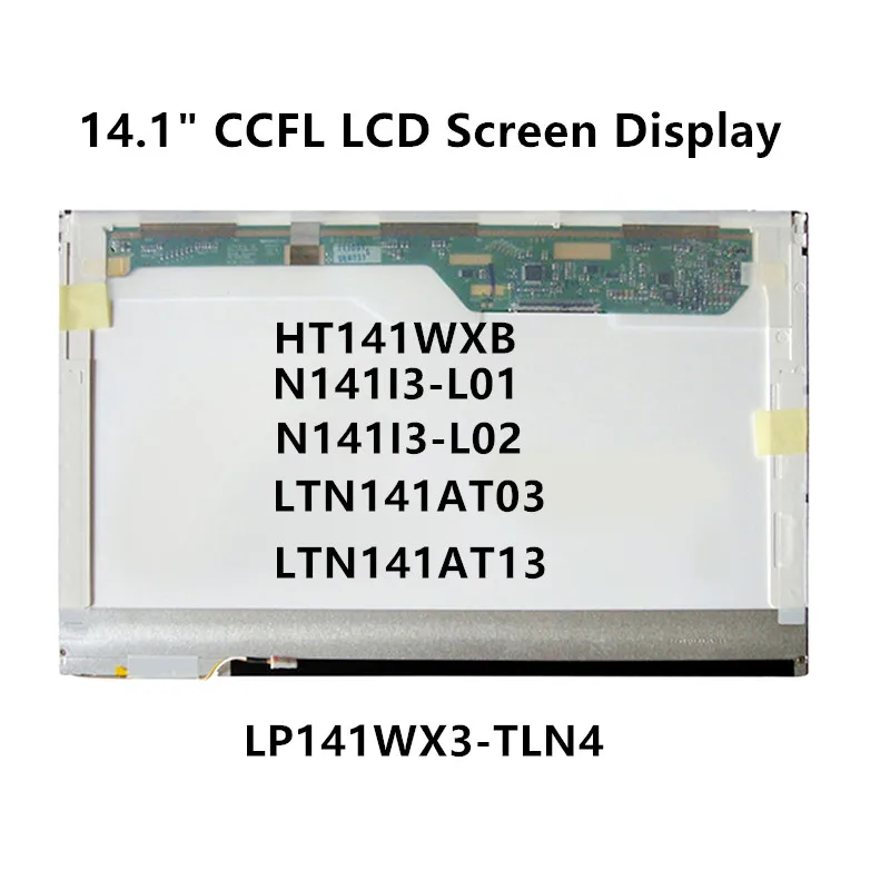 

FTDLCD 14.1" CCFL LCD Screen Display For HT141WXB B141EW01 LP141WX3 LTN141AT03 LTN141AT13 N141I3-L01 N141I3-L02 1280X800