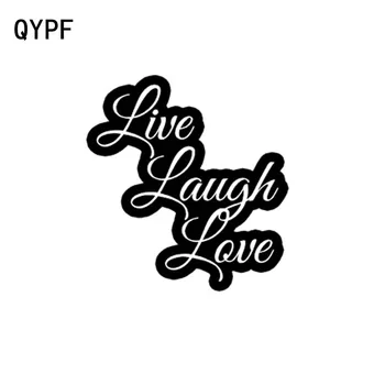 

QYPF 14CM*15CM LIVE LAUGH LOVE Vinyl Car Sticker Decal Accessories Black Silver Decor Graphical C15-1962