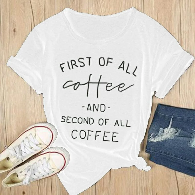 Download First of all coffee and second of all coffee t shirt women ...