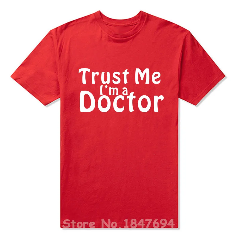 Новинка, летняя стильная футболка с надписью «Trust Me I'm A Doctor», забавная футболка для медсестры, студентов, мужчин, короткий рукав, футболки - Цвет: red