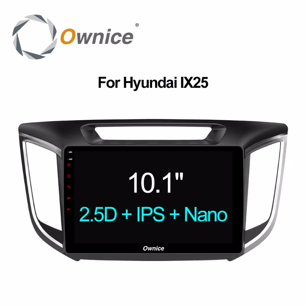 

Ownice C500+ 10.1" Android 6.0 Octa Core 2G+32G car radio DVD Player GPS Navi For HYUNDAI IX25 2014 2015 2016 Support 4G LTE DVR