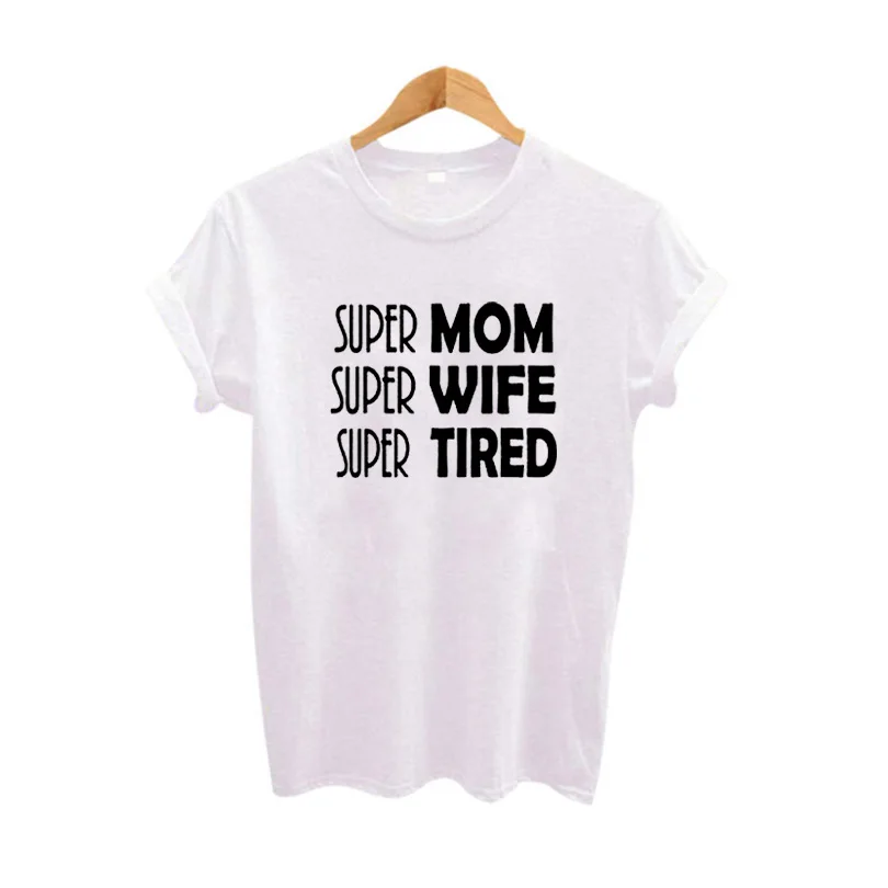 Télécharger gratuitement Images Super Mom Super Wife Super Tired Slogan T Shirt Women Humour Tops le plus cool salutations