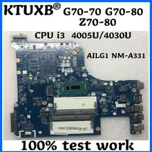KTUXB AILG1 NM-A331 подходит для lenovo G70-70 G70-80 Z70-80 ноутбук материнская плата Процессор i3 4005U/4030U DDR3 тесты работы