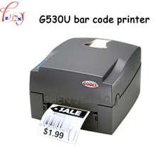 G530U этикетка штрих-код принтер наклейки Стиральная вода Марка ювелирных изделий одежда тег штрих-код принтер 110-240 В