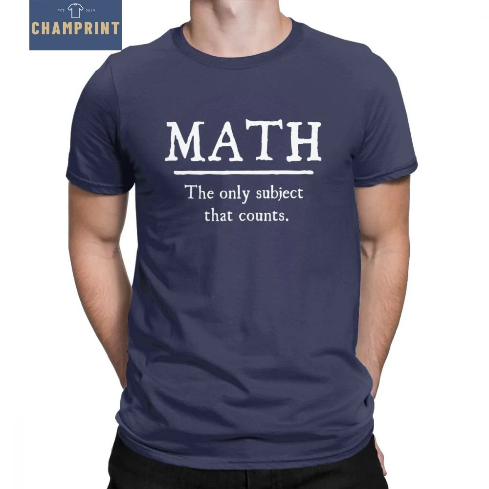 

Math The Only Subject That Counts T Shirt Men Teacher School Mathematician Short Sleeve Clothes Plus Size Tees Cotton T-Shirt