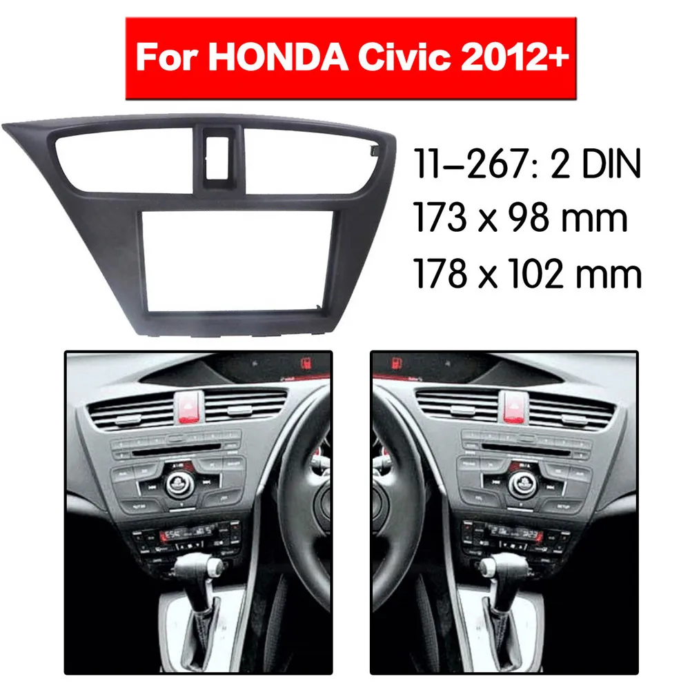 

Car Radio Fascia Frame Kit For Honda Civic 2012+ CD Radio Stereo Audio Bezel Facia Panel Trim Dash Double Din Mount Kit