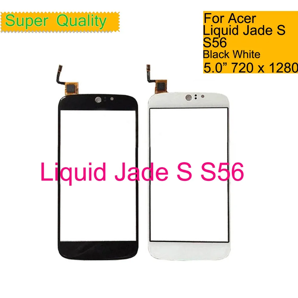 

S56 TouchScreen For Acer Liquid Jade S S56 Touch Screen Digitizer Panel Sensor Front Glass Outer Lens NO LCD Replacement