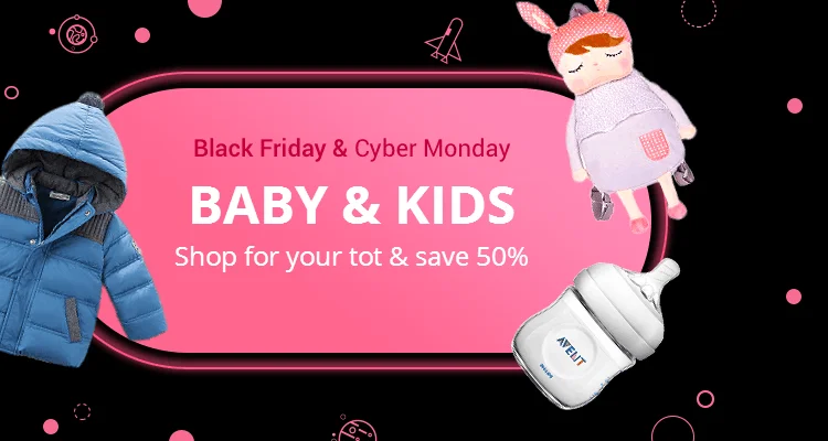 [Black Friday & Cyber Monday] Baby & Kids: Non-stop savings for your little ones! Shop for your tot and save 50% on select items! Black Friday steals & deals. Only available til Sunday.