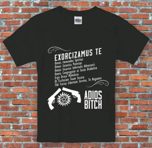 

Exorcizamus Te Adios Bitch Supernatural Inspired T Shirt S M L XL 2XL Funny Tops Tee New Unisex Funny Tops free shipping