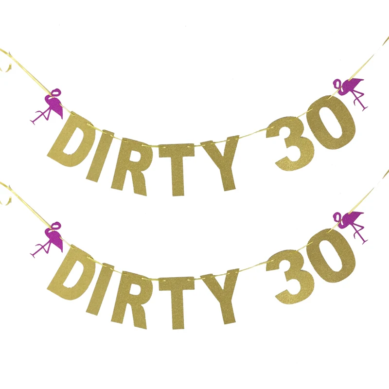 

New Arrival letter party banner Glitter Paper DIRTY 30 Festive &Party Decorations Bunting Banners Birthday Wedding Decoration