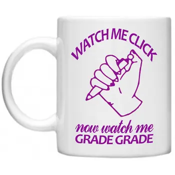 

Watch Me Click Now Watch Me Grade Gifts 11oz Mug
