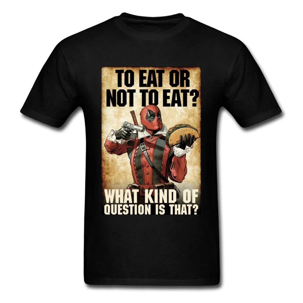 

To Eat or Not To Eat Deadpool Funny Clothes Men T Shirts Black Tshirts Cotton T-shirt Short Sleeve Tops Mutant Tees Taco Lover