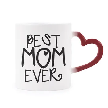 

Best Mom Ever Words Mother's Day Morphing Mug Heat Sensitive Red Heart Cup