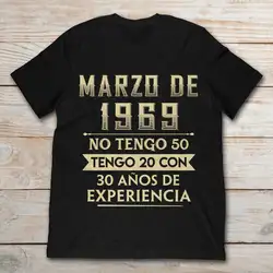 Возьмите бренд Marzo De 1969 No Tengo 50 Tengo 20 Con 30 Anos De Experiencia Футболка мужская футболка с коротким рукавом