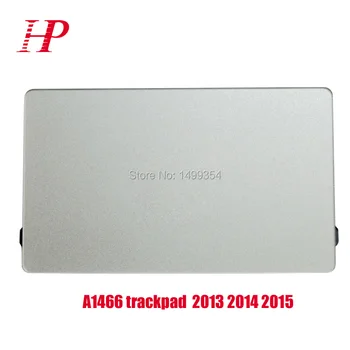

Genunie 2013 2014 2015 Year A1466 Touchpad For Apple Macbook Air 13'' A1466 Trackpad Mouse MD760 / MD761 / MJVE2