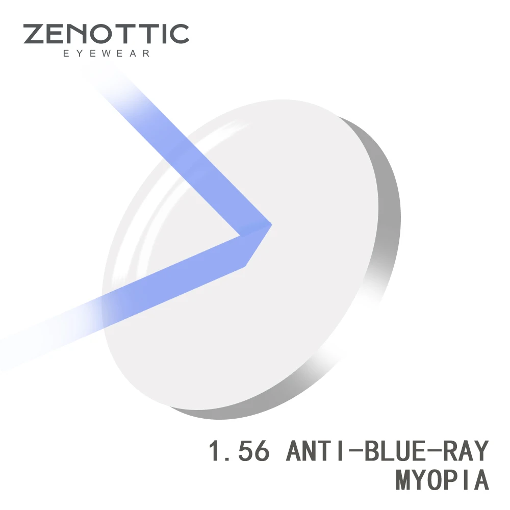 ZENOTTIC Prescription Anti Blue Ray Lens 1.56 1.61 1.67 (+12.00~-12.00) Hyperopia Myopia Presbyopia Optical Lenses