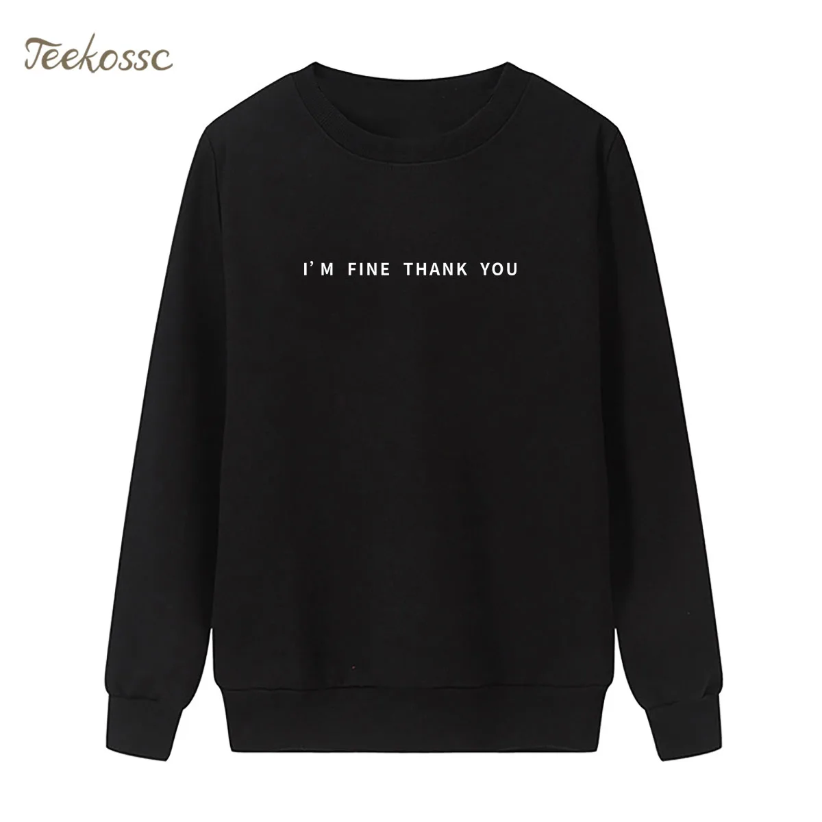 

I'M FINE THANK YOU Black Sweatshirt Print Hoodie Winter Autumn Women Ladies Pullover Loose Fleece Streetwear Brand Clothing