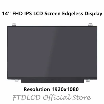 

FTDLCD 14'' FHD IPS LCD Screen Edgeless Display N140HCA-EAC N140BGA-EA4 Rev.C1 NT140WHM-N44 NV140FHM-N49 1920x1080 30PIN