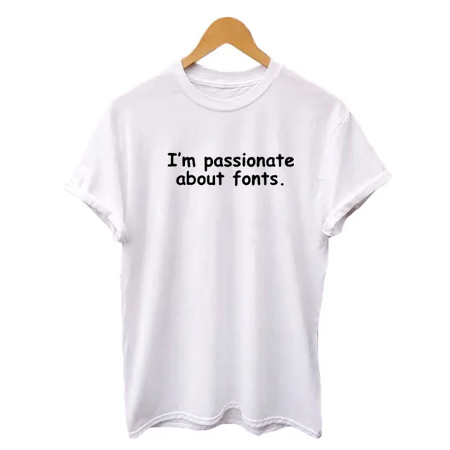 womens artist funny t shirts im passionate about fonts parody tshirt fonts