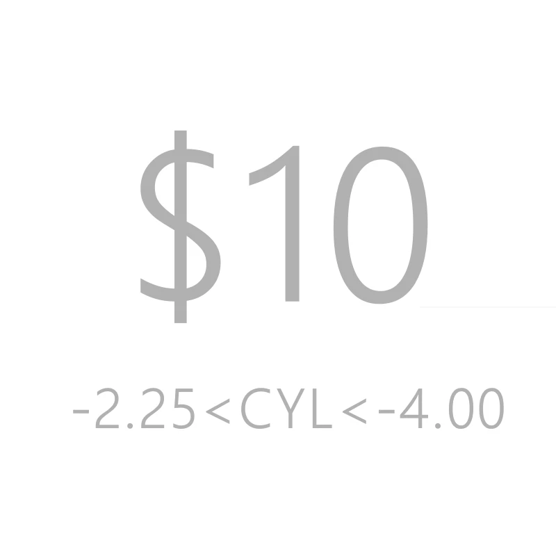 

Astigmatism (CYL>2.00) Customized Prescription Lenses, Extra Cost Use Only, This can't be order alone.