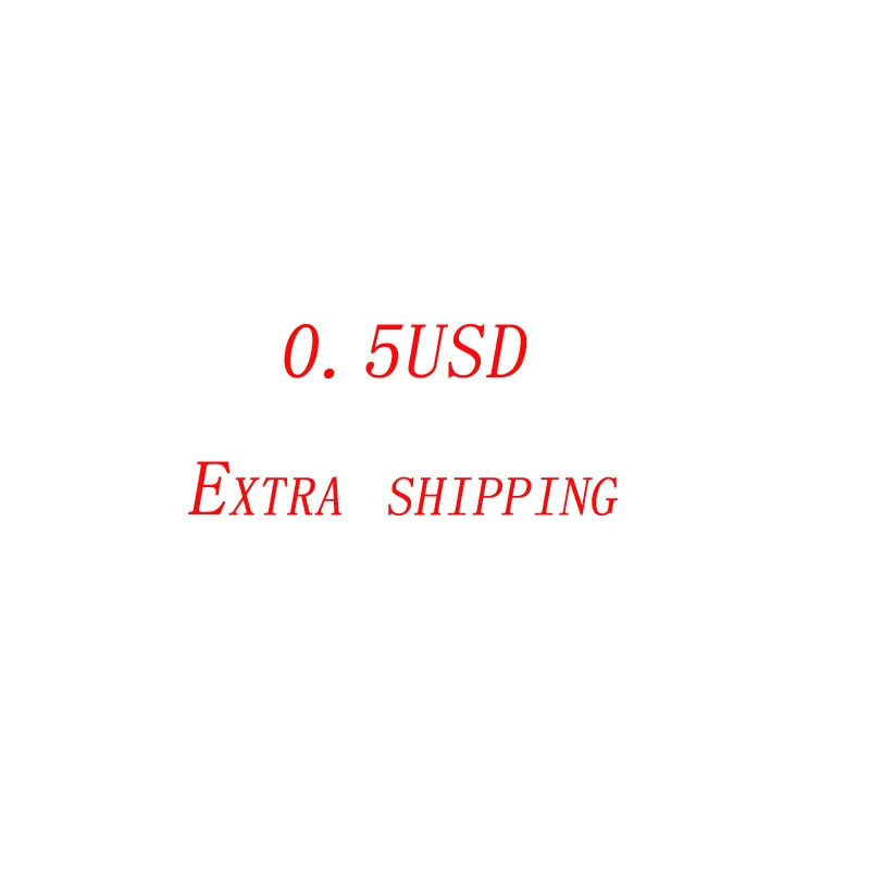 

0.5 USD Extra shipping Additional Pay on Your Order