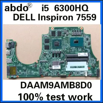 

CN-0NXYWD 0 NXYWD DAAM9AMB8D0 for DELL Inspiron 7559 notebook motherboard CPU i5 6300HQ GTX960M 4G DDR3 100% test work