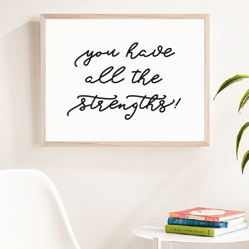 You Have All the Strengths! Print Woman Room Wall Decor